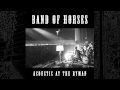 Band Of Horses The Funeral Acoustic At The Ryman mp3