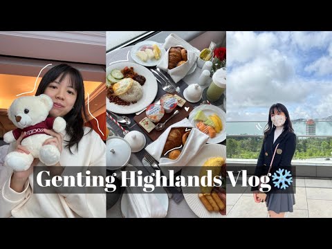 Genting Highlands Vlog❄️ / short fam getaway, crockfords hotel🧸, five guys🍔 (malaysia) 云顶高原