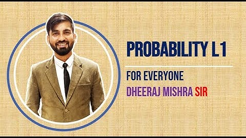 Probability L1 | For All Branches | Dheeraj Mishra Sir | GATE Crash Course