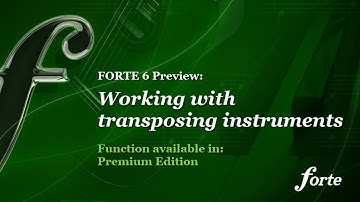FORTE 6 - Preview: Transposing Instruments