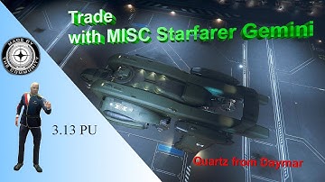 Star Citizen Video - Trade with the MISC Starfarer Gemini -Quartz - Plan B (3.13.0 PU)