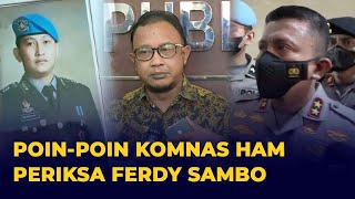 Poin-poin Komnas HAM Jika Nanti Periksa Ferdy Sambo Poin-poin Komnas HAM Jika Nanti Periksa Ferdy Sambo