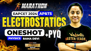 Complete Electrostatics One shot Class 12🔥 | EAPCET Marathon + PYQs | AP & TS | 🚀 Unstoppable EAPCET