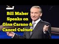 Bill Maher Speaks on Gina Carano and Cancel Culture