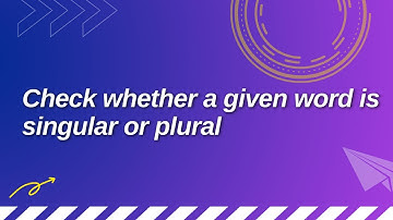 How to check word is singular or plural | Interview Questions | Celotek