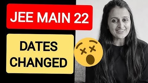 JEE MAIN 22 DATES Changed 😱Official Circular by NTA | JEE 2022 Neha Agrawal