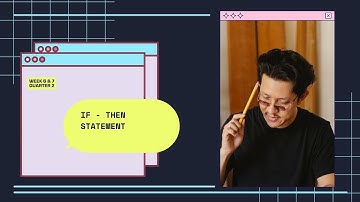 If - Then Statement (Week 6 & 7 of Quarter 2)