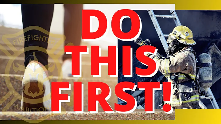 The First 2 Steps You Need To Take To Become A Firefighter | DO THIS FIRST!