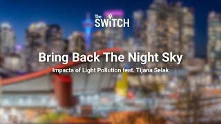Bring Back the Night: Light Pollution featuring Tijana Selak