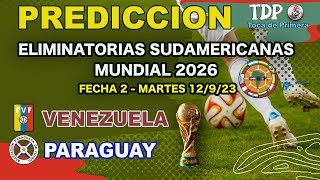 Prediccion Venezuela vs Paraguay | #eliminatorias #conmebol #mundial2026 | Fecha 2
