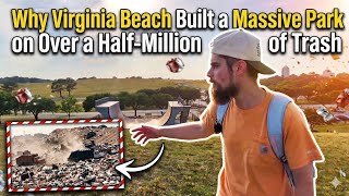 Why Virginia Beach Built a Massive Park on Over a Half-Million Tons of Trash || Walk Into History 