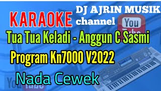 TUA TUA KELADI - ANGGUN C SASMI [ KARAOKE KN7000 ] NADA CEWEK