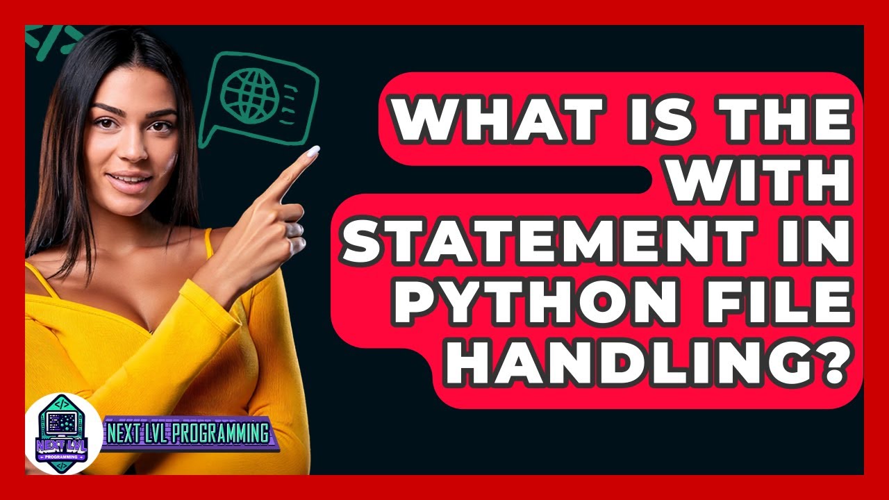 What Is The With Statement In Python File Handling? - Next LVL Programming