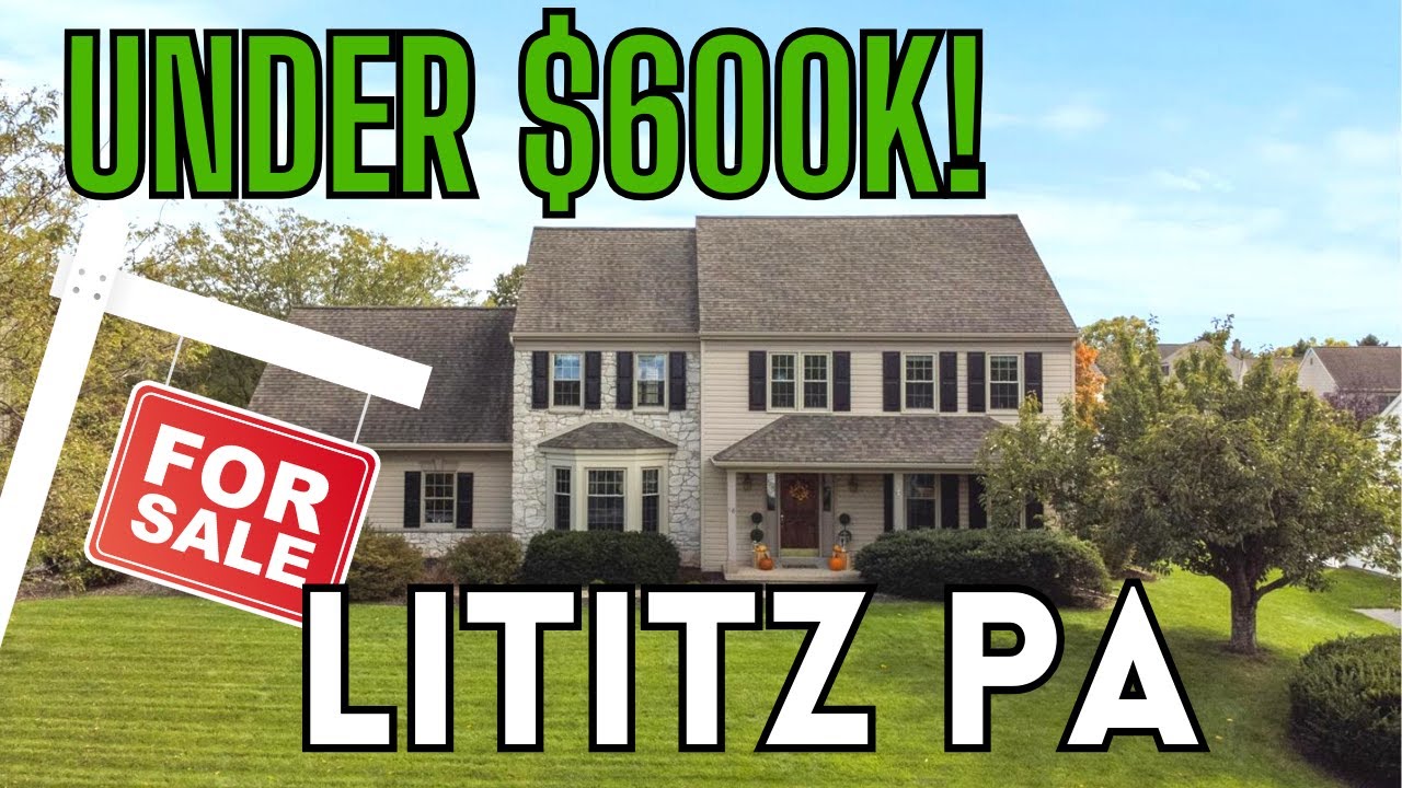Living in Lititz PA for UNDER 600k! YouTube