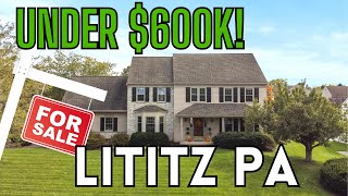 Living in Lititz PA for UNDER $600k!