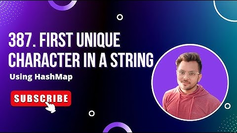 387. First Unique Character in a String | Using HashMap | Vishal Rajput
