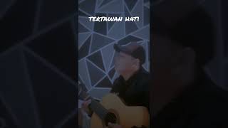 tak mau kehilangan tapi lelah berjuang | TERTAWAN HATI,,#shorts