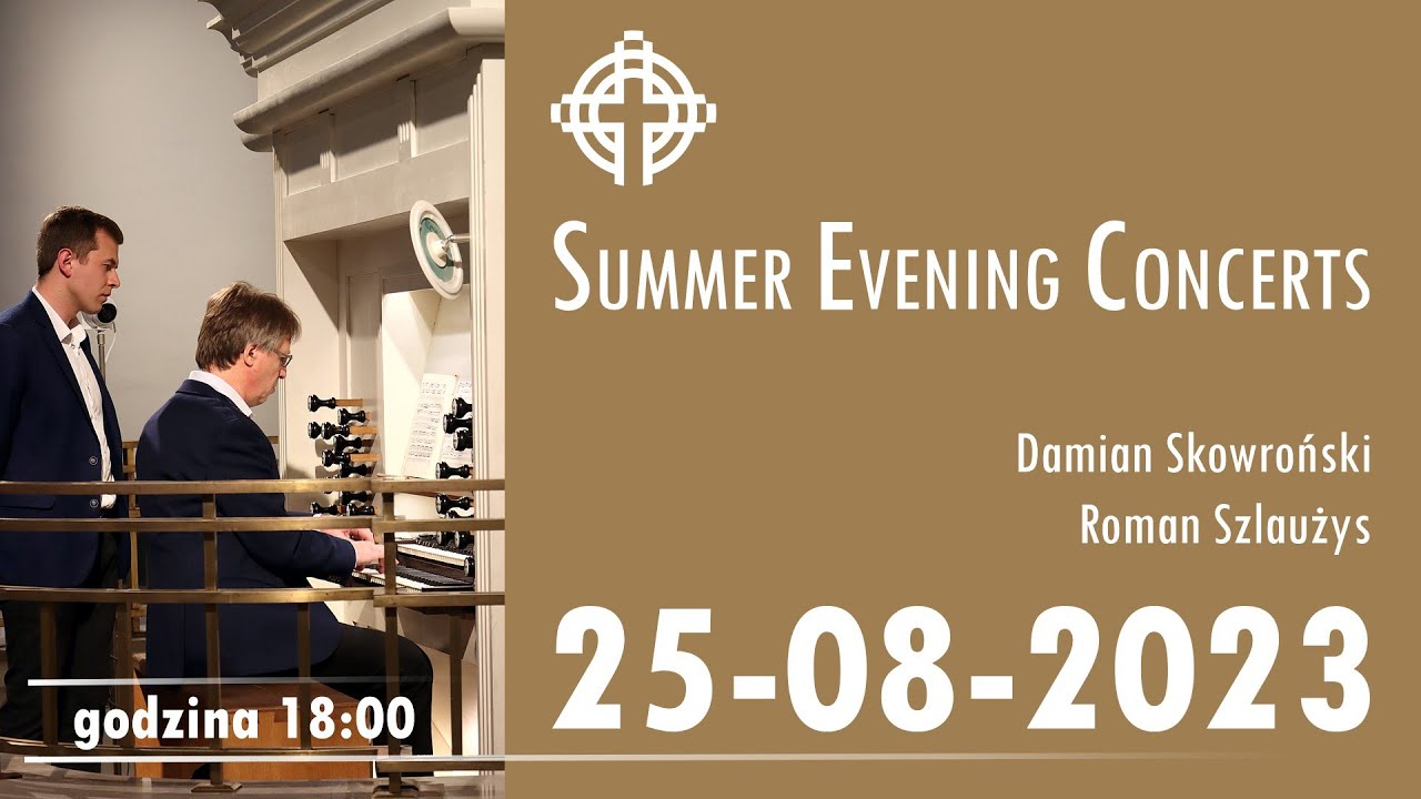 Summer Evening Concerts 2023. Damian Skowroński i Roman Szlaużys 25-08-2023 h. 18:00