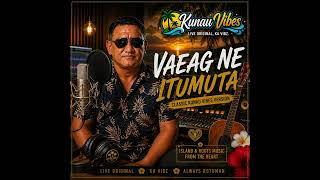 Vaeag Ne Itumuta kunau Vibes Version 