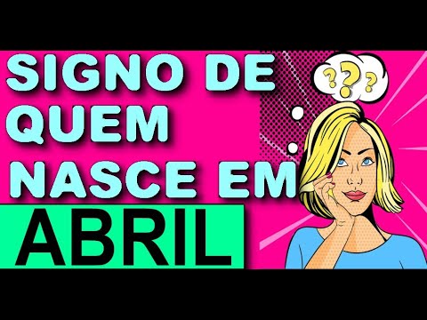 Vídeo: Zodíaco Para Os Nascidos Em Abril