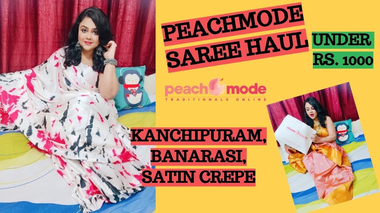 PEACHMODE SAREES HAUL | AFFORDABLE SAREES UNDER RS. 1000 | BANARASI, KANCHIPURAM, JAPAN SATIN CREPE