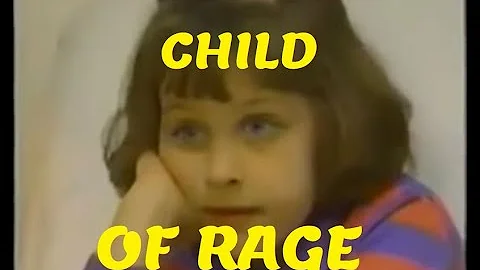 Child of Rage - The Full Documentary