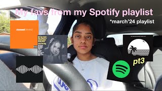 Songs you need to hear from my Spotify playlists of march 2024