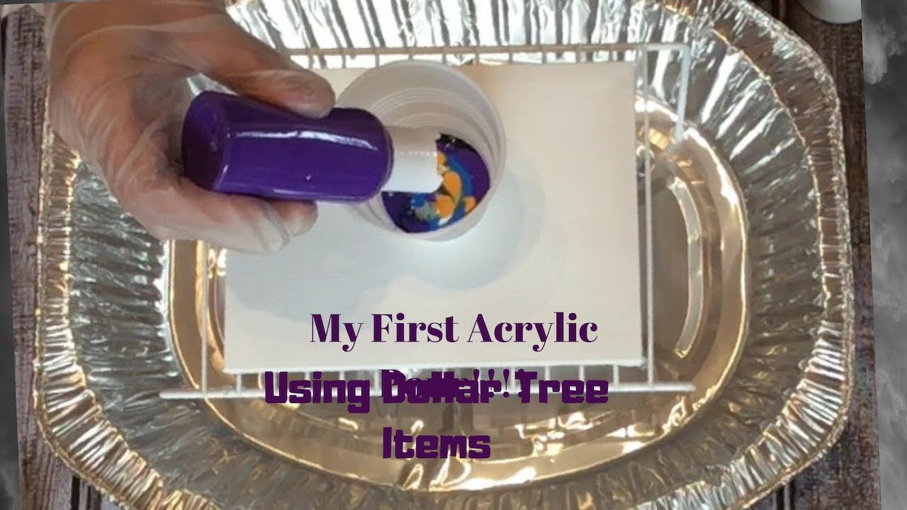 MY FIRST ACRYLIC POUR DOLLAR TREE DIY YouTube