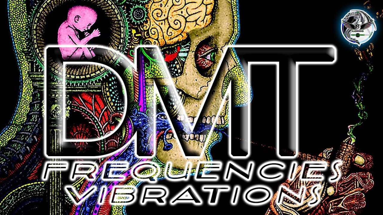 DMT Release Frequencies and Vibrations Pineal Gland Activation