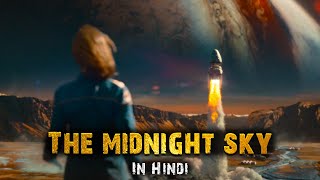 The Midnight Sky (2020) Movie Explained in Hindi | Midnight Sky Movie Review Summarized हिन्दी