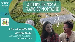 MSV sans emprunt et en climat montagnard - Portrait de ferme MSV : Jardins du Wiedenthal (68) - 2023