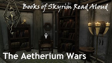 The Aetherium Wars (Books of Skyrim Read Aloud)