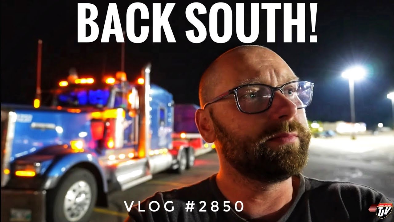 BACK SOUTH | My Trucking Life | Vlog #2850 - YouTube
