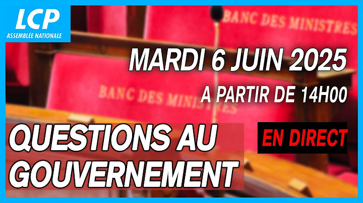 Questions au gouvernement (QAG) du mardi 3 juin 2025 à l'Assemblée nationale 🏛️