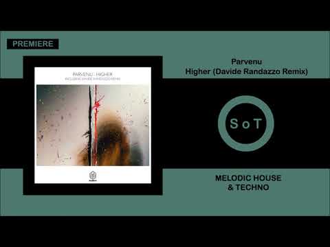 Parvenu, Davide Randazzo - Higher - Davide Randazzo Remix