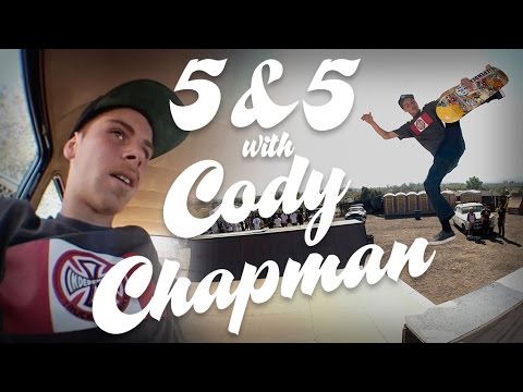 Cody Chapman: 5&5 for Independent Trucks