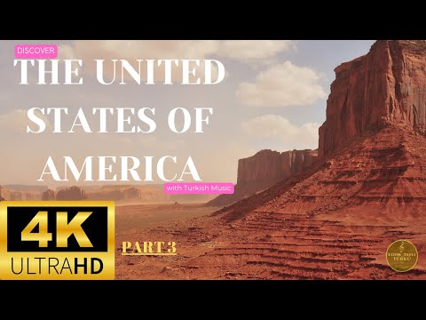 The United States of America 4K — Scenic Relaxation Film with Turkish music- PART 3