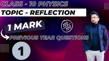 CBSE 10th Boards Previous Year Questions | 1 Mark Questions | Topic - Reflection