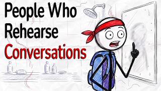Psychology of People Who Rehearse Conversations Before they happen
