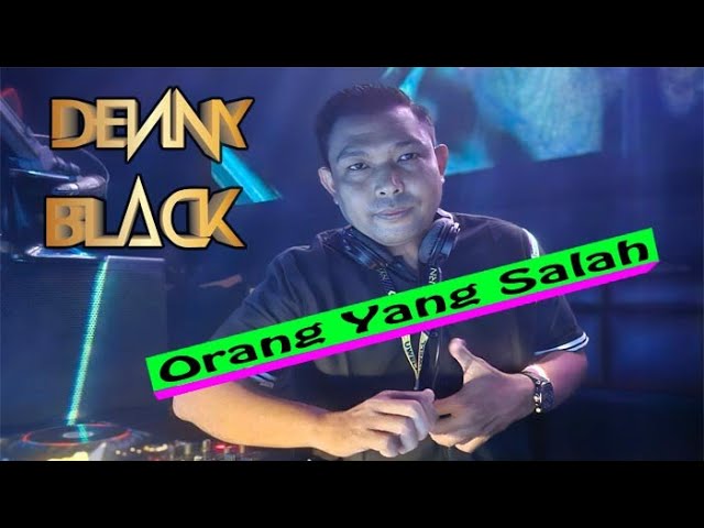 Orang yang salah mixtape dj denny black class=