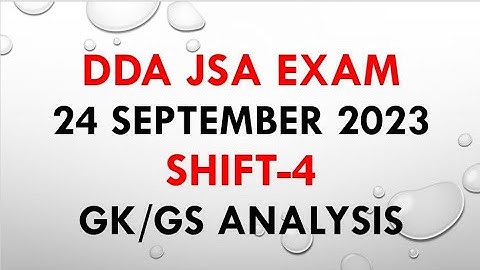 DDA JSA 24 SEPTEMBER SHIFT 4 ANALYSIS // DDA JSA EXAM GK GS ANSWERS // 24/9/2023 DDA JSA PAPER