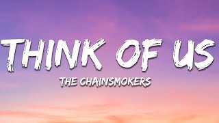 The Chainsmokers & GRACEY - Think Of Us (Lyrics)