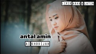 Sholawat Ai Khodijah - Antal Amin | Lirik Arab & Latin | Music Art
