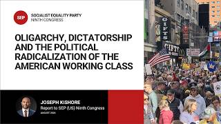 Oligarchy, dictatorship and the political radicalization of the American working class