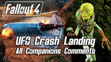 Fallout 4 - UFO Crash Landing - All Companions Comments