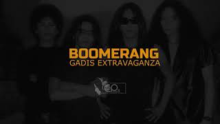 Boomerang Gadis Extravaganza Karaoke Version