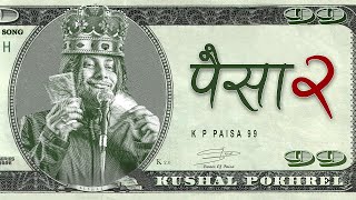 Paisa 2.0 || Ninety Nine || ( song 2023) || Kushal Pokhrel