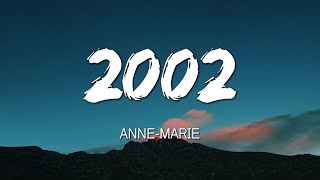 Anne - Marie - 2002 (Lyrics)