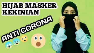 HIJAB MASKER KEKINIAN MENCEGAH VIRUS CORONA !!!