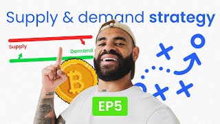 How to Trade Crypto - EP 5 - Supply &amp; Demand Strategy